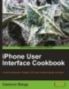iPhone User Interface Cookbook