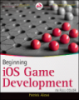 BEGINNING iOS GAME DEVELOPMENT