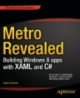 Metro Revealed Building Windows 8 Apps with XAML and C#