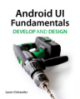 Android UI Fundamentals Develop and DesIgn
