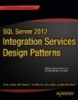 SQL Server 2012 Integration Services design Patterns