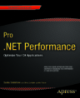 Pro .NET Performance: Optimize Your C# Applications (Professional Apress)