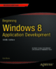 Beginning Windows 8 Application Development – XAML Edition