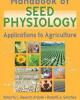 Handbook of Seed Physiology: Applications to Agriculture