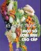 Ebook Kỹ thuật trồng một số loại rau cao cấp: Phần 2  - PTS. Mai Thị Phương Anh