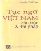 Ebook Tục ngữ Việt Nam cấu trúc và thi pháp: Phần 2 - Nguyễn Thái Hòa