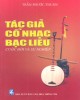 Ebook Tác giả cổ nhạc Bạc Liêu cuộc đời và sự nghiệp: Phần 2 - Trần Phước Thuận