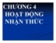 Bài giảng Tâm lý học: Chương 4 - TS. Trần Thanh Toàn
