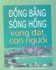 Ebook Đồng bằng sông Hồng - Vùng đất con người: Phần 1 - NXB Quân đội nhân dân
