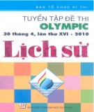 Ebook Tuyển tập đề thi Olympic (30-4 lần thứ XVI - 2010) Lịch sử: Phần 1