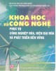 Ebook Khoa học và công nghệ phục vụ công nghiệp hóa, hiện đại hóa và phát triển bền vững: Phần 2 - NXB Chính trị Quốc gia