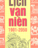 Ebook Lịch vạn niên 1901 - 2050: Phần 1 - NXB Từ điển Bách khoa