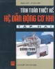 Ebook Tính toán thiết kế hệ dẫn động cơ khí (Tập 2) - Trịnh Chất, Lê Văn Uyển