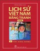 Ebook Lịch sử Việt Nam bằng tranh: Tập 1 (Bộ dày) - Thời Hùng Vương - Trần Bạch Đằng