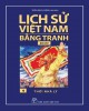 Ebook Lịch sử Việt Nam bằng tranh: Tập 4 (Bộ dày) - Thời Nhà Lý - Trần Bạch Đằng