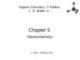 Lecture Organic chemistry: Chapter 5 - L. G. Wade, Jr.