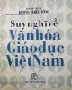 Ebook Suy nghĩ về văn hóa giáo dục Việt Nam: Phần 2