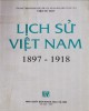Ebook Lịch sử Việt Nam 1897-1918: Phần 2