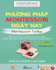 Ebook Phương pháp Montessori ngày nay: Phần 2