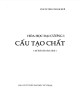 Giáo trình Hóa học đại cương 1 - Cấu tạo chất (Tái bản lần thứ nhất): Phần 2